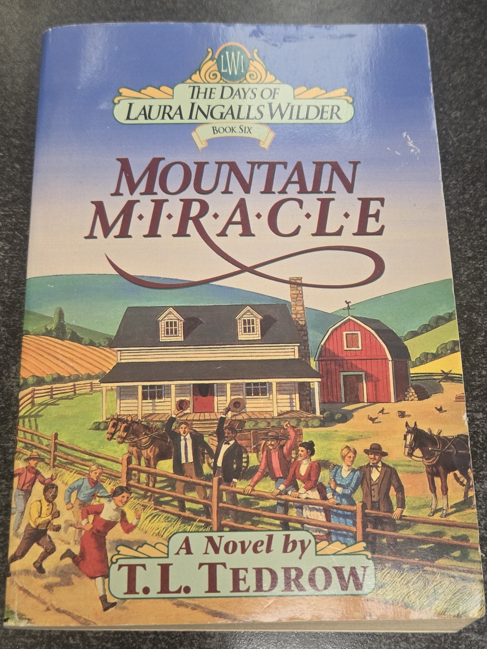 Mountain Miracle NOVEL BY T.L. TEDROW 1992 (INGALLS WILDER STYLE)